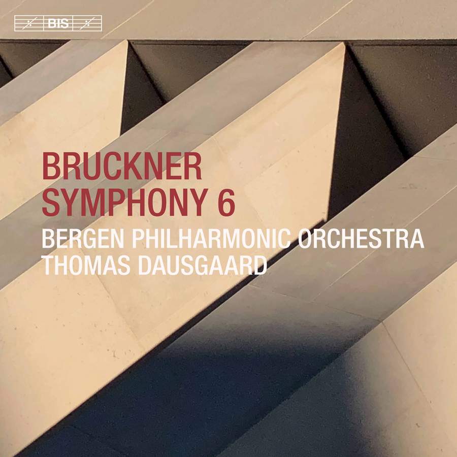 Review of BRUCKNER Symphony No 6 (Dausgaard)